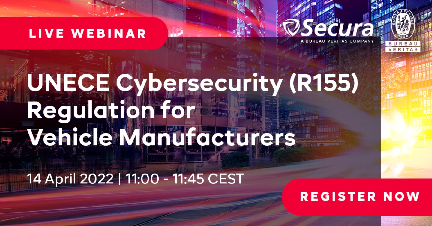 UNECE Cybersecurity R155 Regulation webinar Secura
